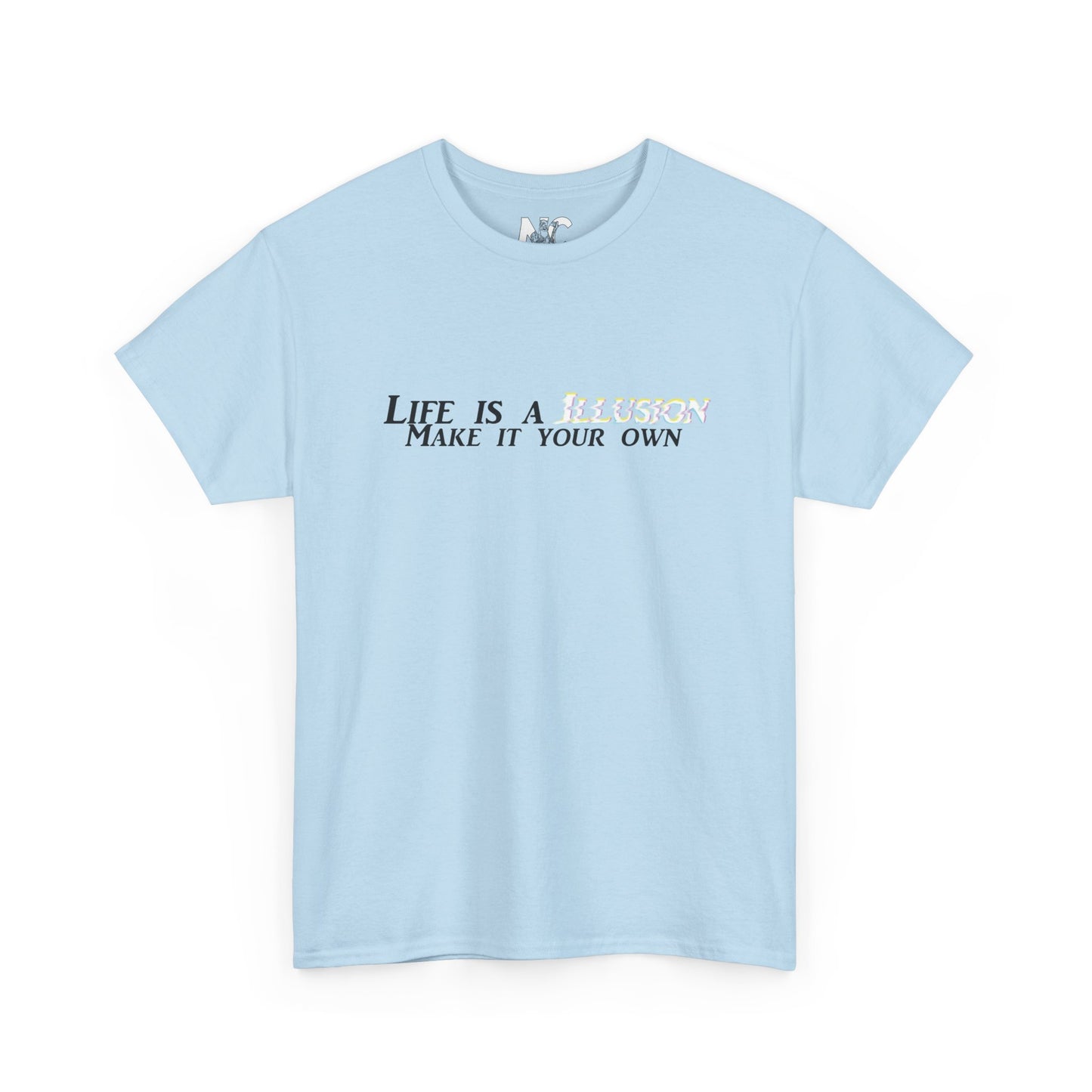 Life is a Illusion T-Shirt