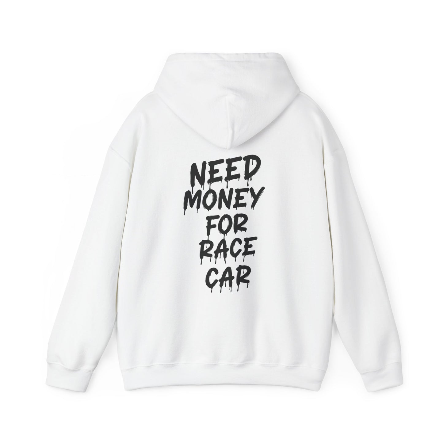 NEED MONEY FOR RACE CAR Hoodie