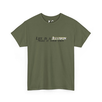 Life is a Illusion T-Shirt